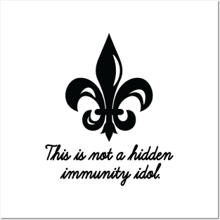 This is not a hidden immunity idol (Survivor Winners at War - fleur de lis) Posters and Art